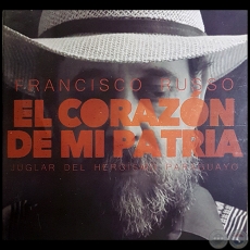 EL CORAZÓN DE MI PATRIA - FRANCISCO RUSSO - Año 2016